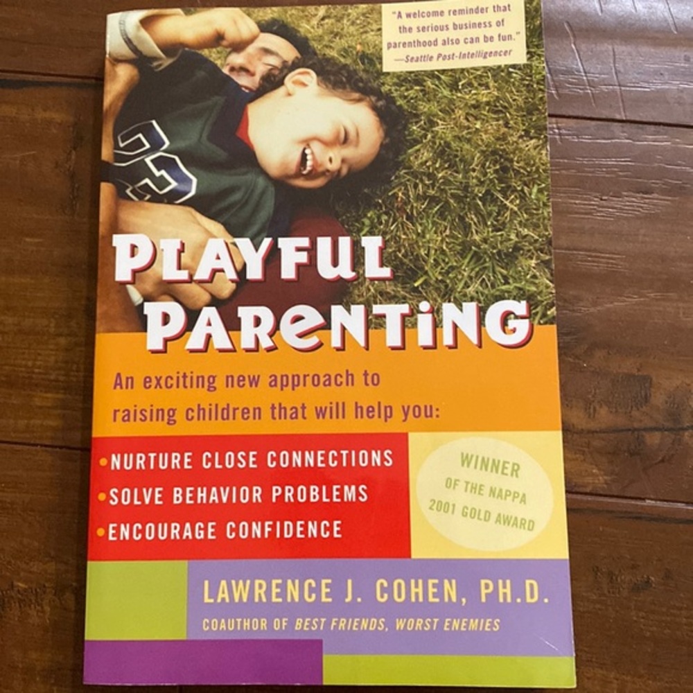 Playful‎ Parenting: An Exciting New Approach to Raising Children Book